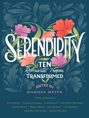 cover image of Serendipity: Ten Romantic Tropes, Transformed